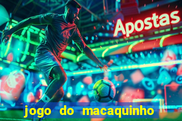 jogo do macaquinho que ganha dinheiro